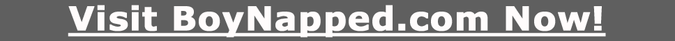 Visit BoyNapped.com Now!